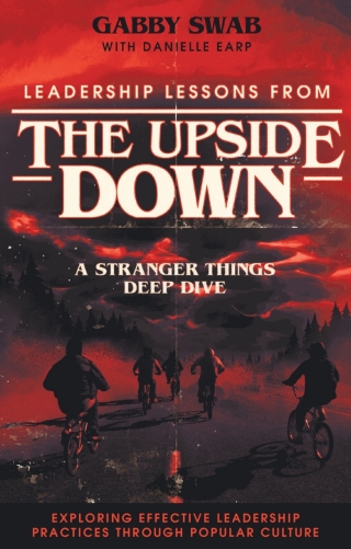 Leadership Lessons from the Upside Down