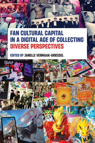 Fan Cultural Capital in a Digital Age of Collecting