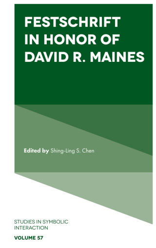 Festschrift in Honor of David R. Maines