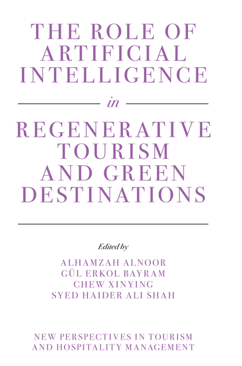 The Role of Artificial Intelligence in Regenerative Tourism and Green Destinations
