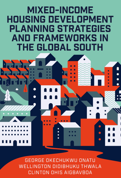 Mixed-Income Housing Development Planning Strategies and Frameworks in the Global South 