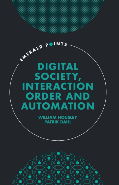 Cover image for book Digital Society, Interaction Order and Automation