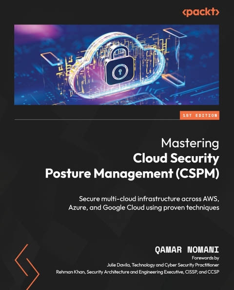 Cover image for book Mastering Cloud Security Posture Management (CSPM)