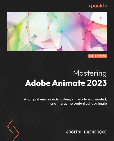Mastering Adobe Animate 2023 