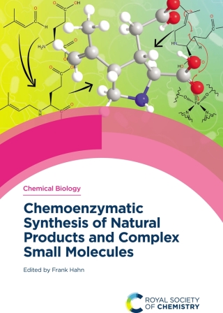 Chemoenzymatic Synthesis of Natural Products and Complex Small Molecules