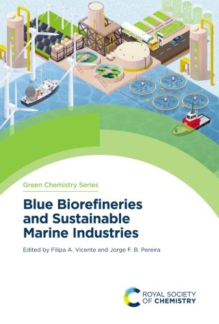 Blue Biorefineries and Sustainable Marine Industries