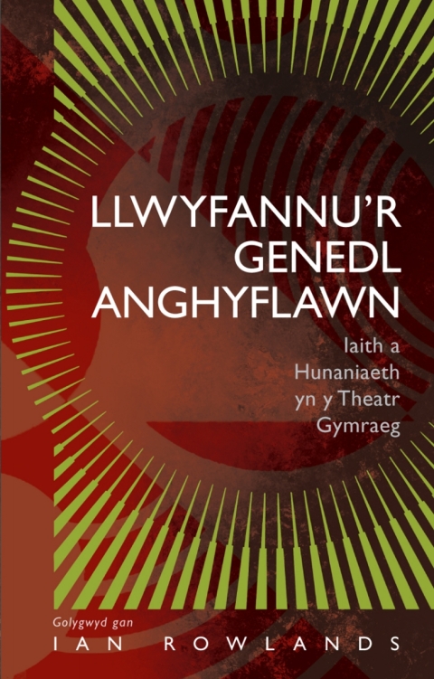 Cover image for book Llwyfannu’r Genedl Anghyflawn