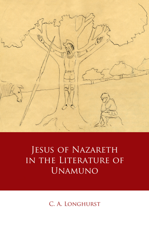 Cover image for book Jesus of Nazareth in the Literature of Unamuno