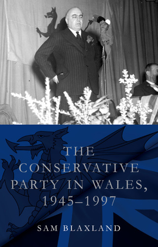 The Conservative Party in Wales, 1945-1997