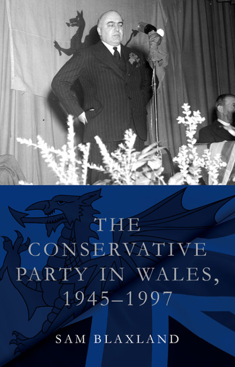 Cover image for book The Conservative Party in Wales, 1945-1997