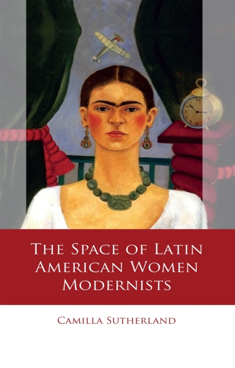 Cover image for book The Space of Latin American Women Modernists