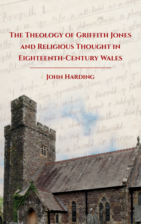 Cover image for book The Theology of Griffith Jones and Religious Thought in Eighteenth-Century Wales