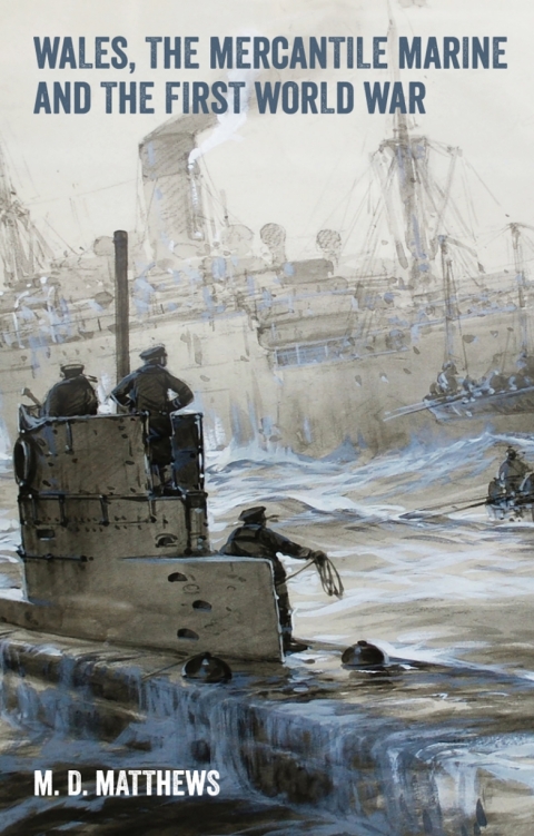 Cover image for book Wales, the Mercantile Marine and the First World War