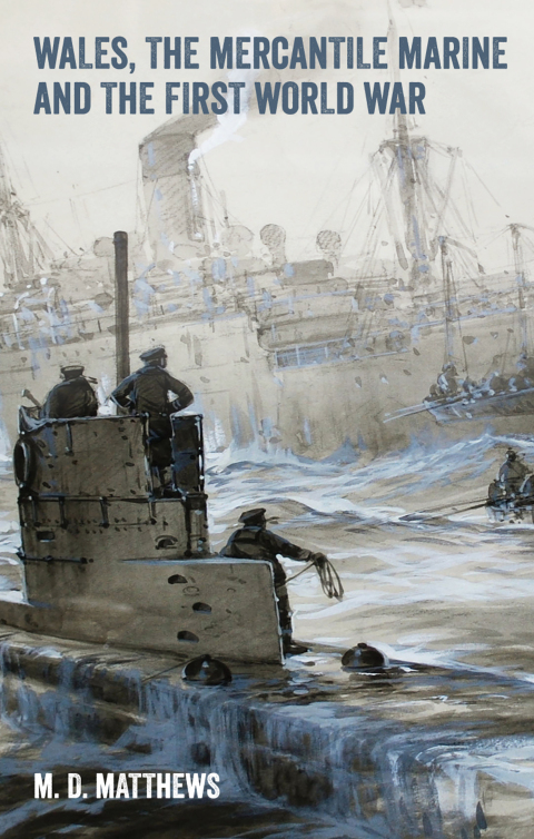 Cover image for book Wales, the Mercantile Marine and the First World War