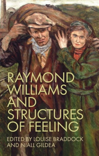 Raymond Williams and Structures of Feeling