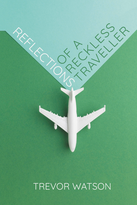 Cover image for book Reflections of a Reckless Traveller