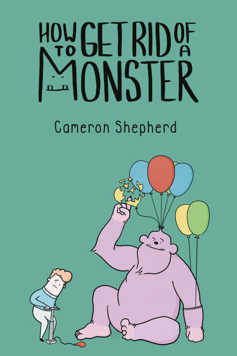 Cover image for book How to Get Rid of a Monster
