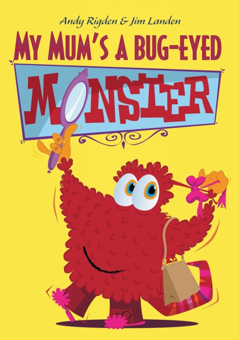 Cover image for book My Mum's a Bug-Eyed Monster