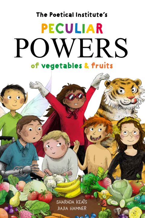 Cover image for book The Poetical Institute's Peculiar Powers of Vegetables and Fruit