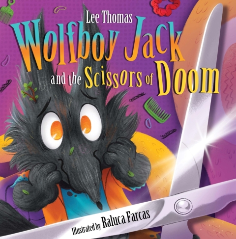 Cover image for book Wolfboy Jack and the Scissors of Doom