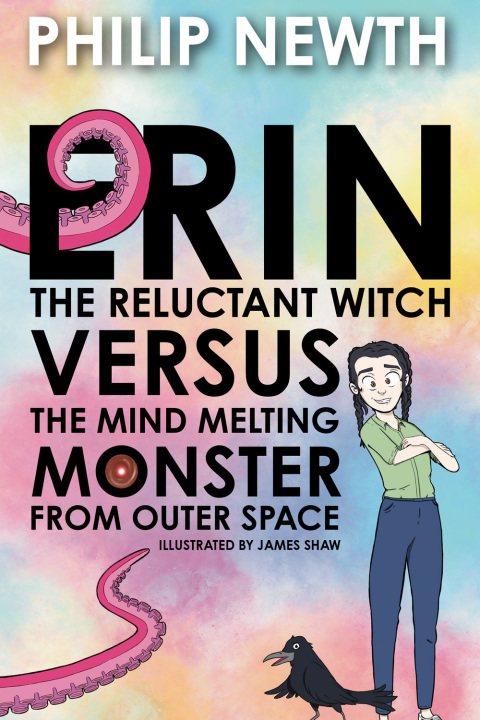 Cover image for book Erin the Reluctant Witch versus the Mind Melting Monster from Outer Space