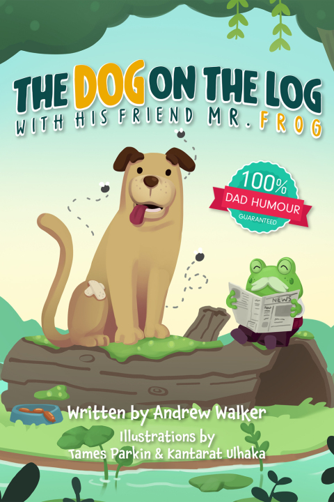 Cover image for book The Dog on the Log with His Friend Mr Frog