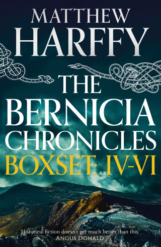 The Bernicia Chronicles Boxset: I-VI