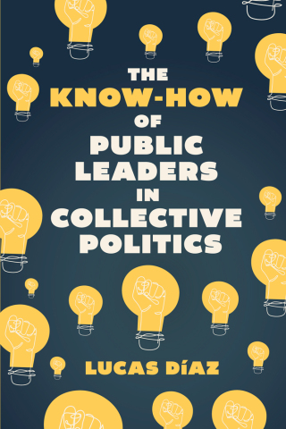 The Know-How of Public Leaders in Collective Politics