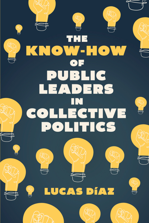 Cover image for book The Know-How of Public Leaders in Collective Politics