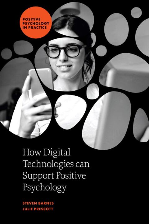 How Digital Technologies can Support Positive Psychology 