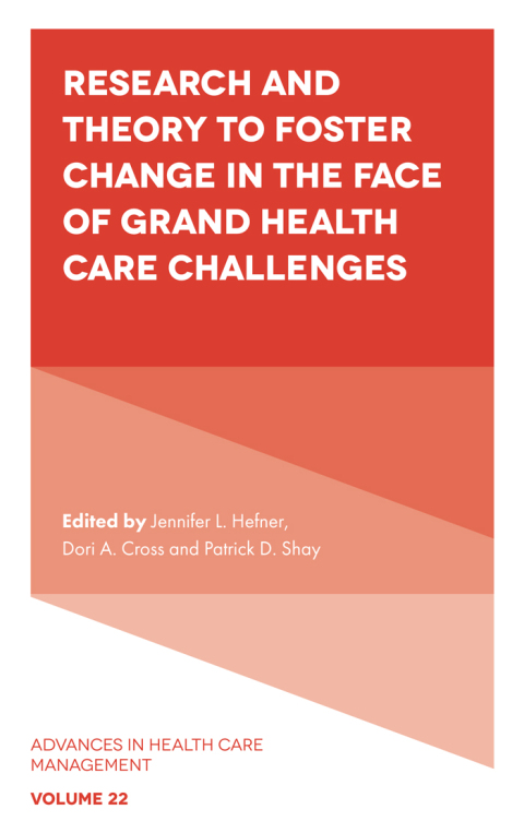 Research and Theory to Foster Change in the Face of Grand Health Care Challenges 