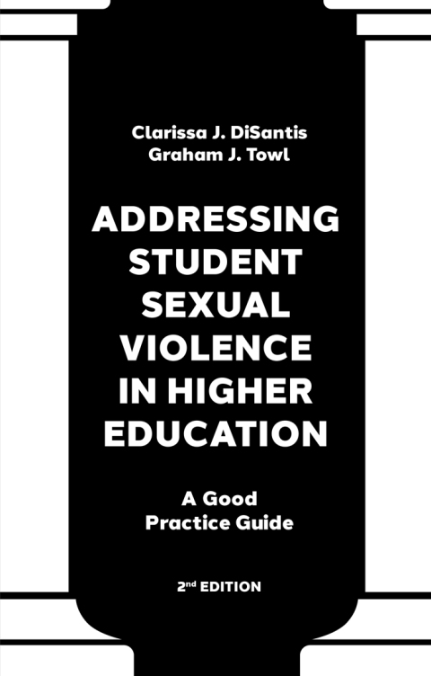 Addressing Student Sexual Violence in Higher Education 