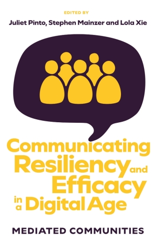Communicating Resiliency and Efficacy in a Digital Age