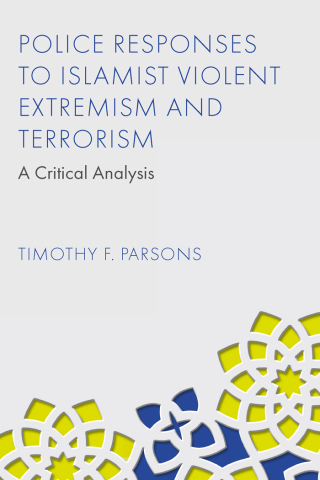 Police Responses to Islamist Violent Extremism and Terrorism