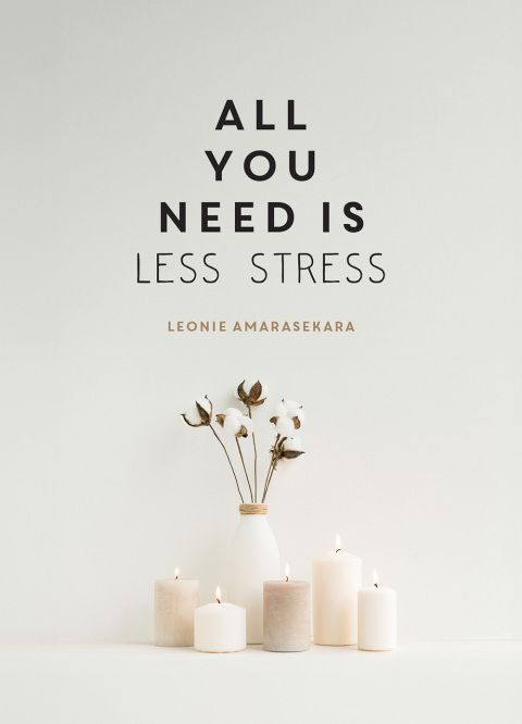 Cover image for book All You Need is Less Stress