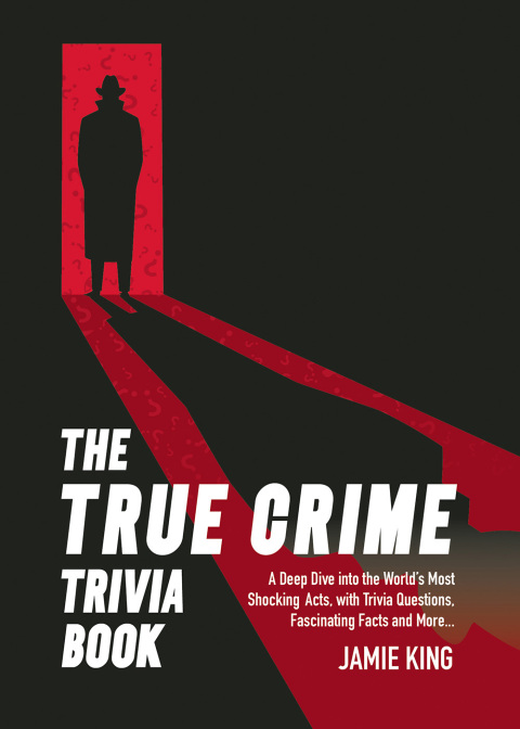 Cover image for book The True Crime Trivia Book