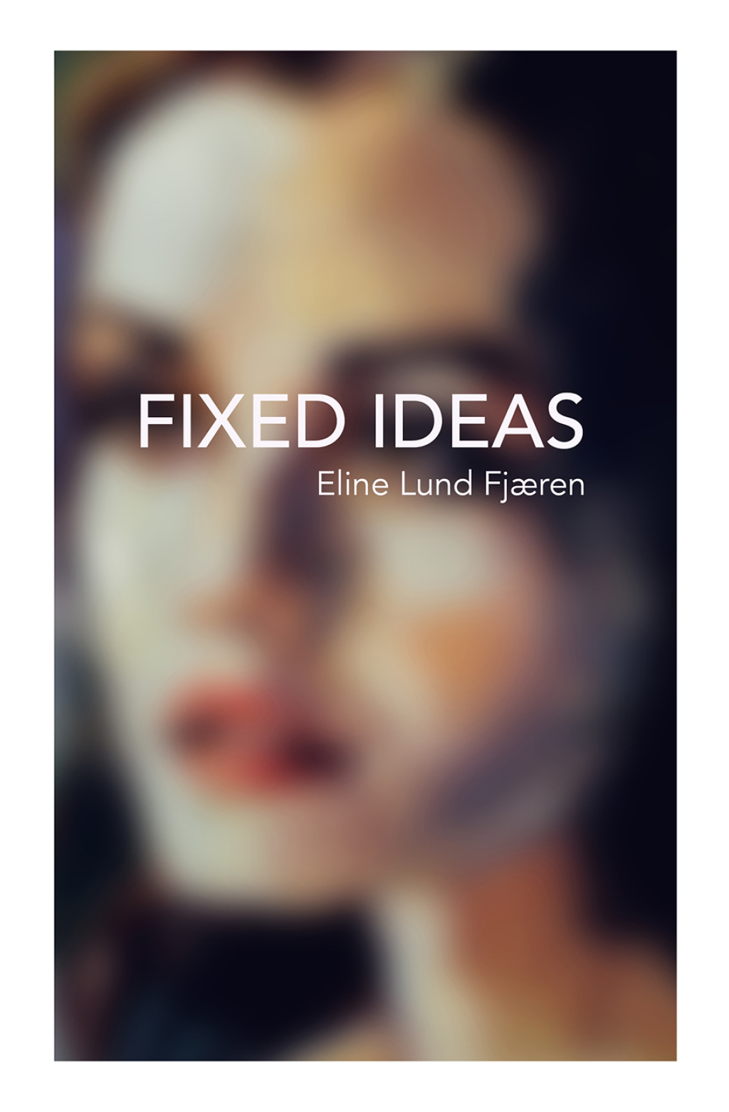 Fixed Ideas - 1st Edition (eBook)