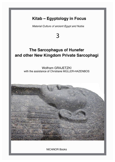 Cover image for book The Sarcophagus of Hunefer and other New Kingdom Private Sarcophagi