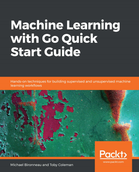 Cover image for book Machine Learning with Go Quick Start Guide