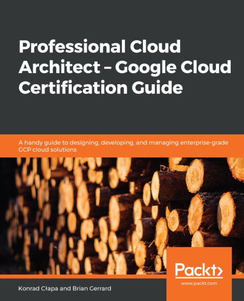 Cover image for book Professional Cloud Architect –  Google Cloud Certification Guide