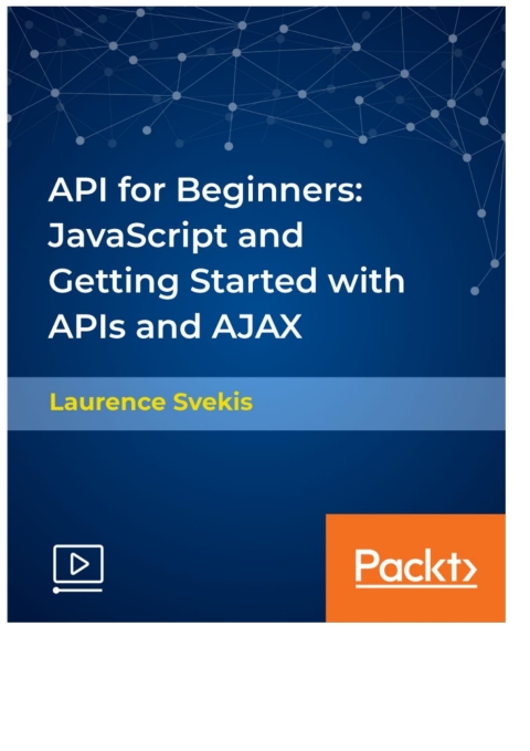 Cover image for book API for Beginners: JavaScript and Getting Started with APIs and AJAX