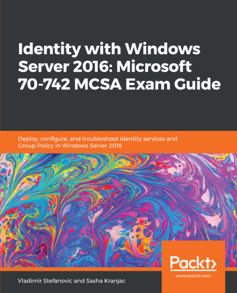 Cover image for book Identity with Windows Server 2016: Microsoft 70-742 MCSA Exam Guide
