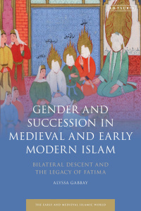Cover image: Gender and Succession in Medieval and Early Modern Islam 1st edition 9781838602314