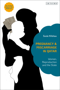 Cover image: Pregnancy and Miscarriage in Qatar 1st edition 9781838607340