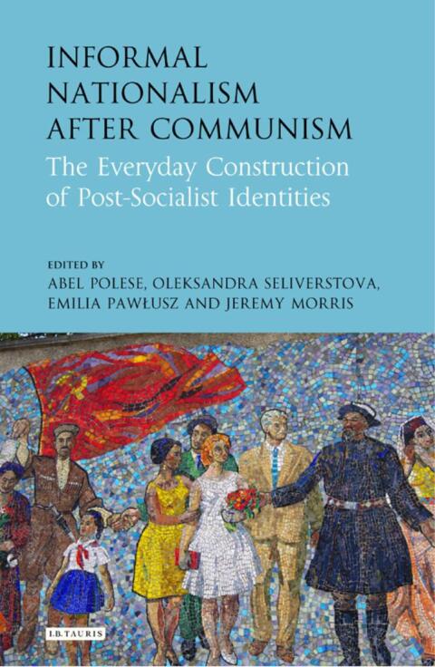 Informal Nationalism After Communism 