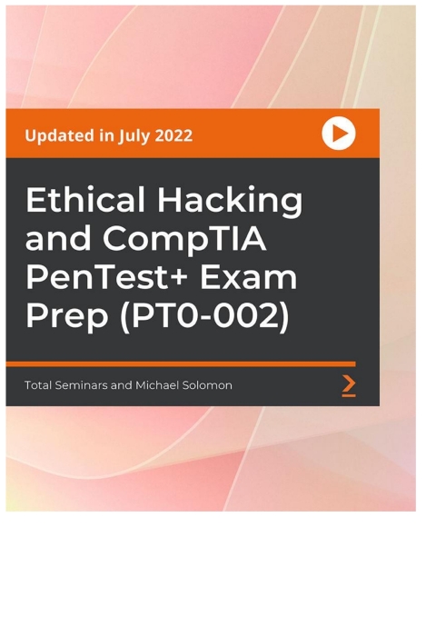 Cover image for book Ethical Hacking and CompTIA PenTest+ Exam Prep (PT0-002)