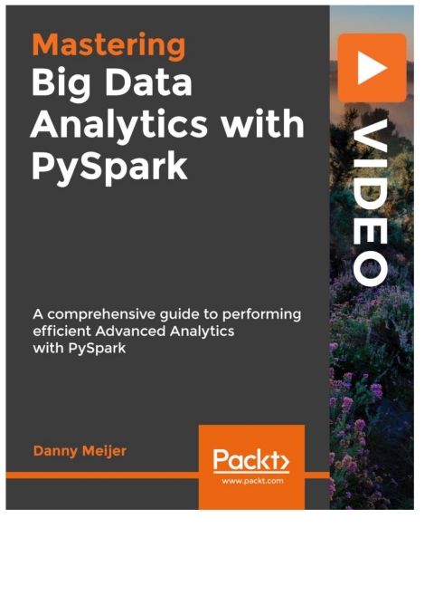 Cover image for book Mastering Big Data Analytics with PySpark