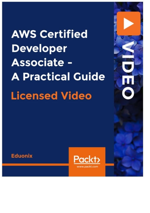 Cover image for book AWS Certified Developer Associate - A Practical Guide