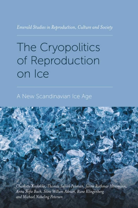 Cover image for book The Cryopolitics of Reproduction on Ice