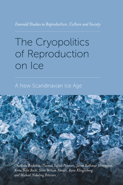Cover image for book The Cryopolitics of Reproduction on Ice